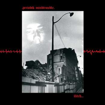 Album Ilitch: Periodik Mindtrouble
