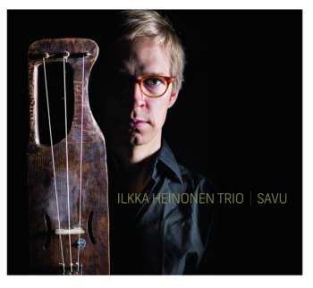 Album Ilkka Heinonen Trio: Savu