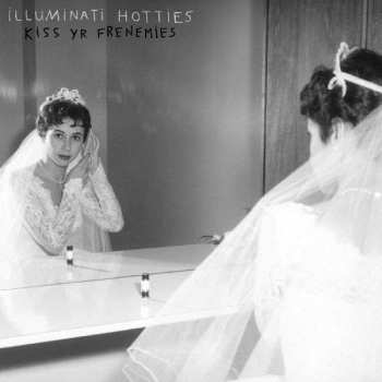 LP Illuminati Hotties: Kiss Yr Frenemies LTD | CLR
