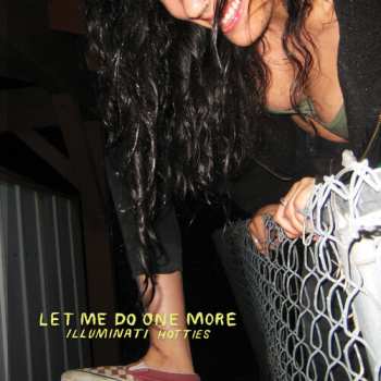CD Illuminati Hotties: Let Me Do One More