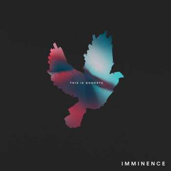 LP Imminence: This Is Goodbye CLR | LTD