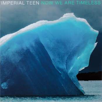 LP Imperial Teen: Now We Are Timeless LTD | CLR