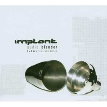 2CD/Doos Implant: Audio Blender LTD