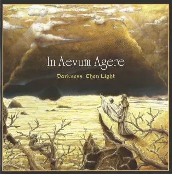 In Aevum Agere: Darkness, Then Light