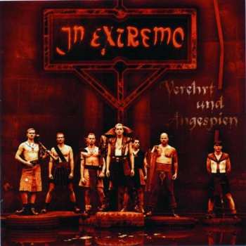 Album In Extremo: Verehrt Und Angespien