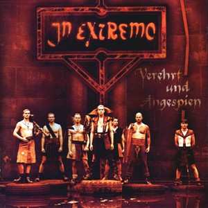 CD In Extremo: Verehrt Und Angespien