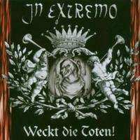 Album In Extremo: Weckt Die Toten!