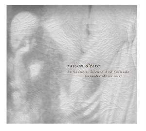 Album raison d'être: In Sadness, Silence And Solitude