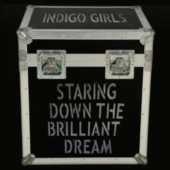 Album Indigo Girls: Staring Down The Brilliant Dream