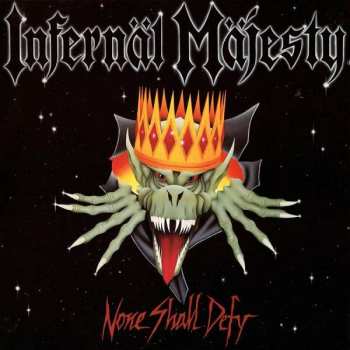 LP Infernäl Mäjesty: None Shall Defy LTD | CLR