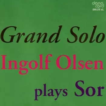 Grand Solo (Ingolf Olsen Plays Sor)