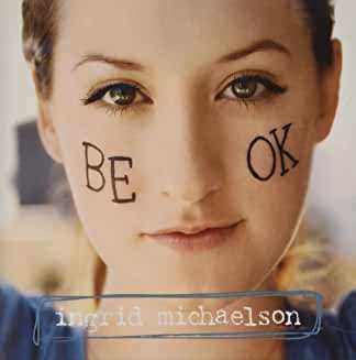 CD Ingrid Michaelson: Be OK
