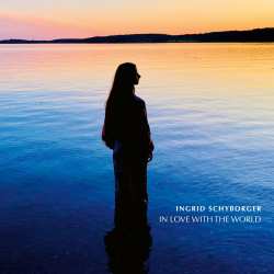 Album Ingrid Schyborger: In Love With The World