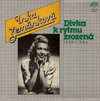 Album Inka Zemánková: Dívka K Rytmu Zrozená (1939▪1944)