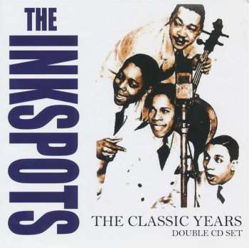2CD Inkspots: The Classic Years