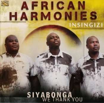 Album Insingizi: African Harmonies: Siyabonga - We Thank You