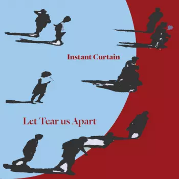 Instant Curtain: Let Tear Us Apart