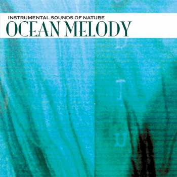 Album Instrumental Sounds Of Nature: Ocean Melody