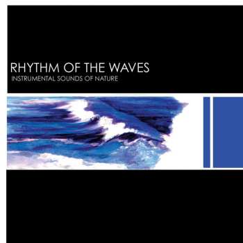 CD Instrumental Sounds Of Nature: Rhythm Of The Waves
