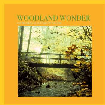 Album Instrumental Sounds Of Nature: Woodland Wonder