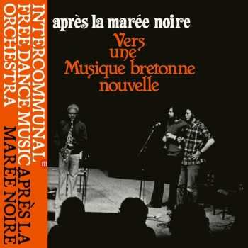 Album Intercommunal Free Dance Music Orchestra: Apres La Maree Noire: Vers Une Musique Bretonne