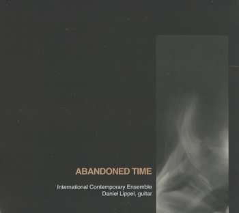 Album International Contemporary Ensemble: Abandoned Time