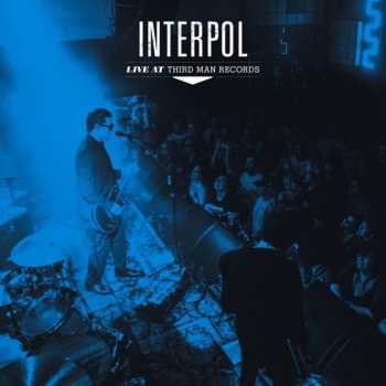 LP Interpol: Live At Third Man Records Ltd