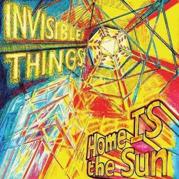 CD Invisible Things: Home Is The Sun