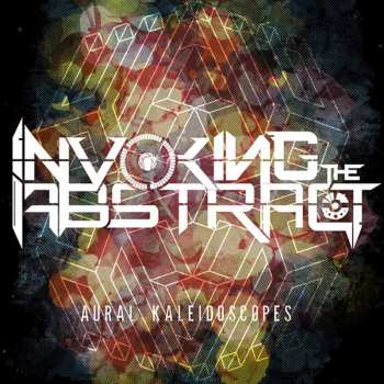 CD Invoking The Abstract: Aural Kaleidoscopes