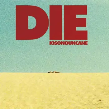 IOSONOUNCANE: Die