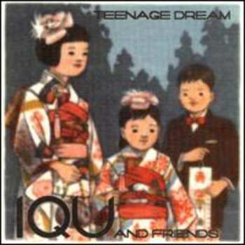 CD IQU: Teenage Dream