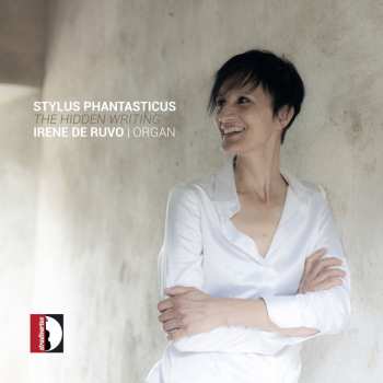 Album Irene De Ruvo: Stylus Phantasticus - The Hidden Writing