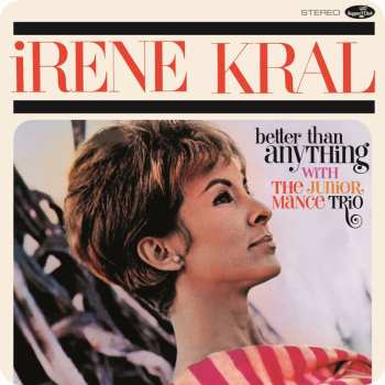 Album Irene Kral: Better Than Anything