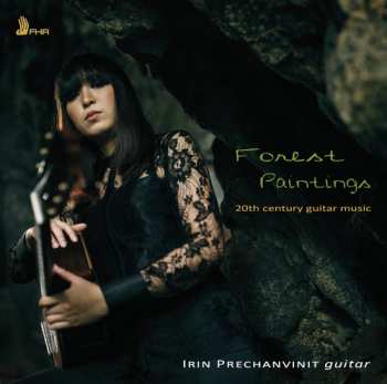 Album Irin Prechanvinit: Forest Paintings - 20th Century Guitar Music