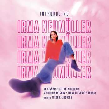 CD Irma Neumüller: Introducing Irma Neumüller