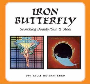 CD Iron Butterfly: Scorching Beauty / Sun And Steel