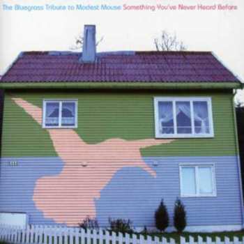 Album Iron Horse: Pickin' On Modest Mouse: A Bluegrass Tribute