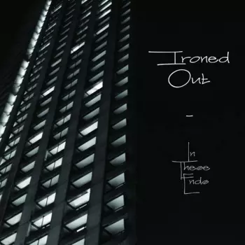 Ironed Out LBU: In These Ends