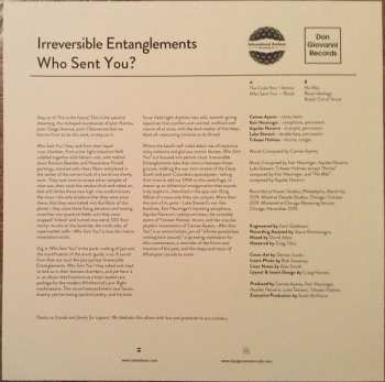 LP Irreversible Entanglements: Who Sent You?
