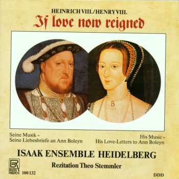 Album Isaak Ensemble Heidelberg: Heinrich VIII. If Love Now Reigned  