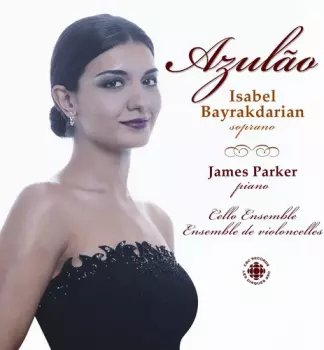 Isabel Bayrakdarian: Azulão