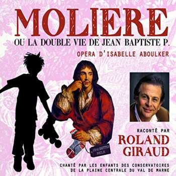 Album Isabelle Aboulker: Molière Ou La Double Vie De Jean Baptiste P.