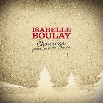 CD Isabelle Boulay: Chansons Pour Les Mois D'Hiver