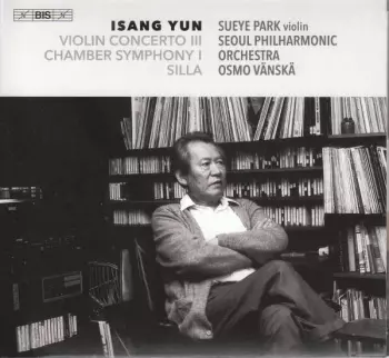 Violin Concerto III / Chamber Symphony I / Silla