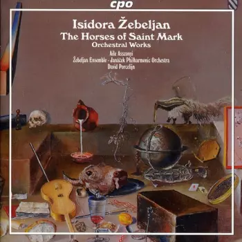 The Horses Of Saint Mark - Orchestral Works
