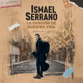 LP Ismael Serrano: La Canción De Nuestra Vida
