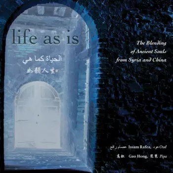 Gao Hong: Life As Is (The Blending Of Ancient Souls From China And Syria)