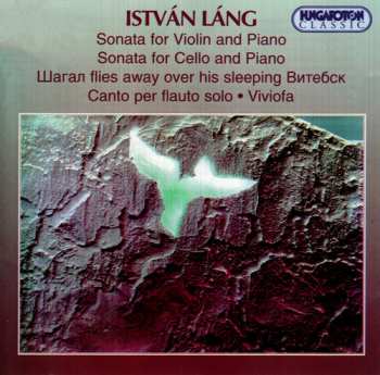 Album Lang István: Sonata For Violin And Piano / Sonata For Cello And Piano
