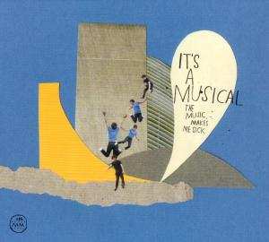 Album It's A Musical: The Music Makes Me Sick