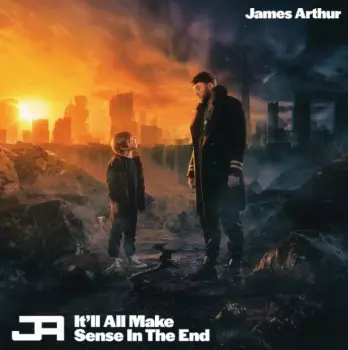 James Arthur: It'll All Make Sense In The End